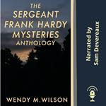 Sergeant Frank Hardy Mysteries Anthology, The