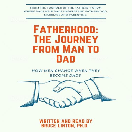 Fatherhood, The Journey From Man To Dad