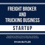 Freight Broker and Trucking Business Startup