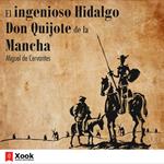 El ingenioso Hidalgo Don Quijote de la Mancha