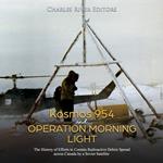 Kosmos 954 and Operation Morning Light: The History of Efforts to Contain Radioactive Debris Spread across Canada by a Soviet Satellite