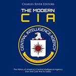 Modern CIA, The: The History of America’s Central Intelligence Agency from the Cold War to Today