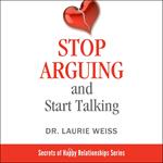 Stop Arguing and Start Talking...: