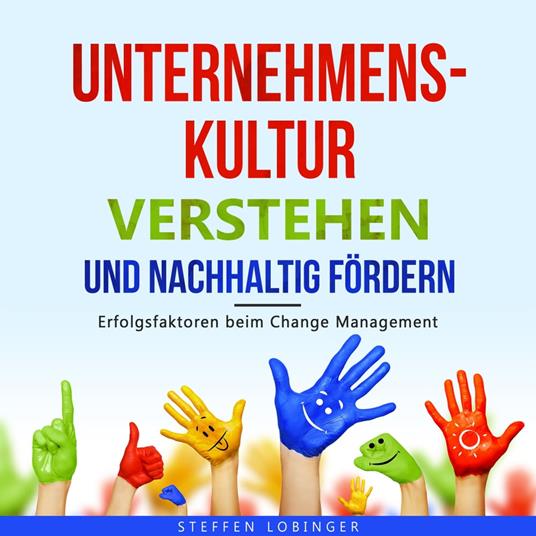 Unternehmenskultur verstehen und nachhaltig fördern