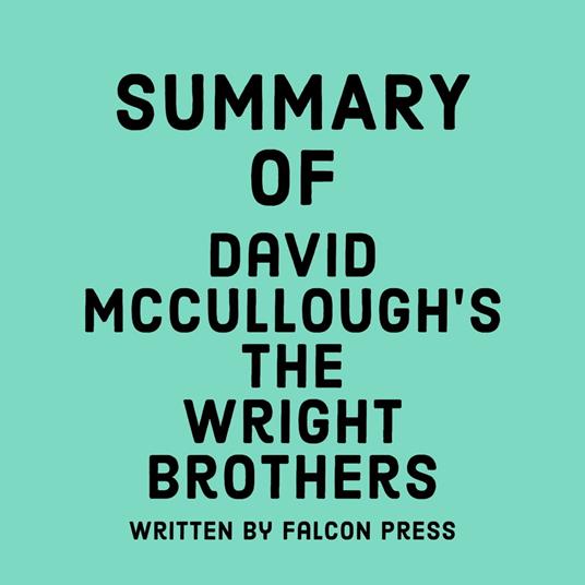 Summary of David McCullough's The Wright Brothers