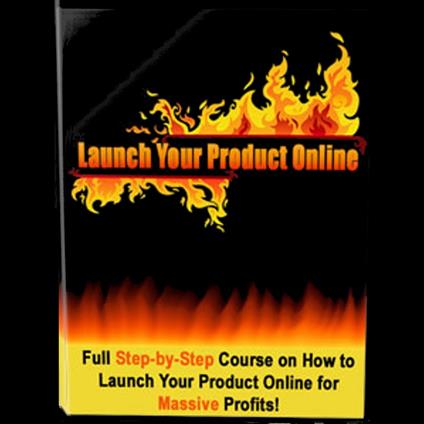 Launch Your Product Online - How to Profit Online