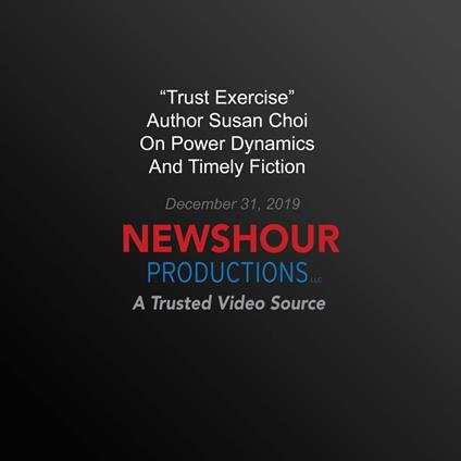 "Trust Exercise" Author Susan Choi On Power Dynamics And Timely Fiction