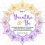 Breathe & Be