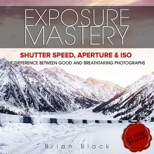 Exposure Mastery