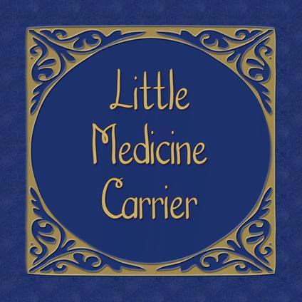 Little Medicine Carrier, The