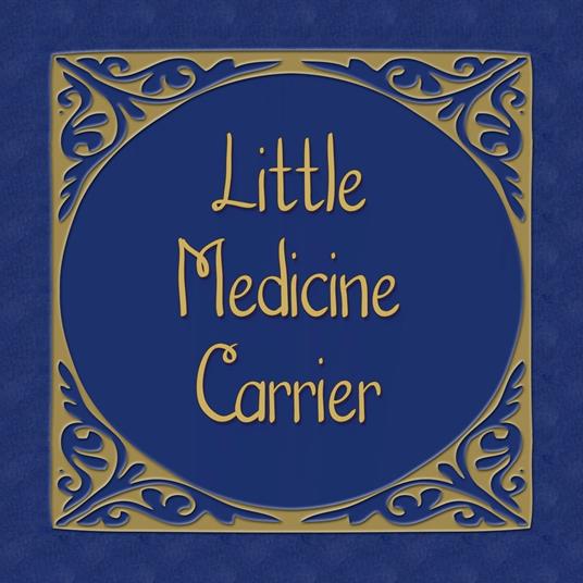 Little Medicine Carrier, The