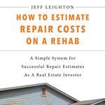 How To Estimate Repair Costs On A Rehab