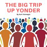 Big Trip Up Yonder, The