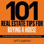 101 Real Estate Tips For Buying A House