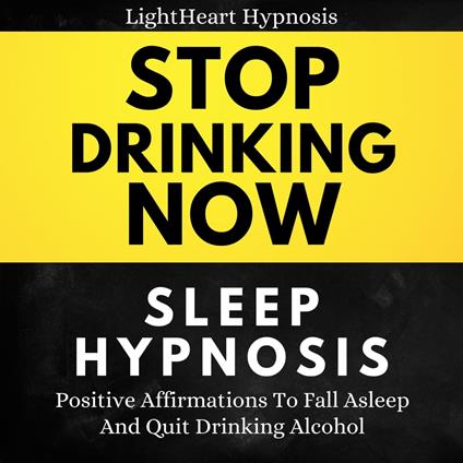 Stop Drinking Now Sleep Hypnosis