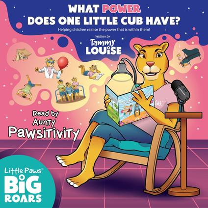 What Power Does One Little Cub Have? Read by Aunty Pawsitivity