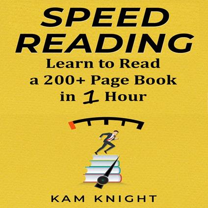 Speed Reading: Learn to Read a 200+ Page Book in 1 Hour