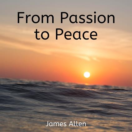 From Passion to Peace