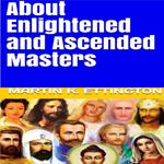 About Enlightened and Ascended Masters