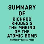 Summary of Richard Rhodes’s The Making of the Atomic Bomb