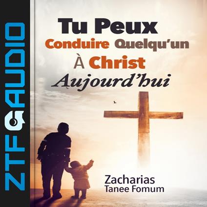 Tu Peux Conduire Quelqu’un à Christ Aujourd’hui