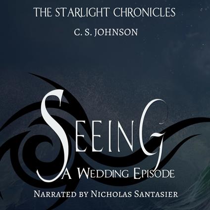 Seeing: A Wedding Episode of the Starlight Chronicles