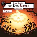 Ghost Stories for Kids