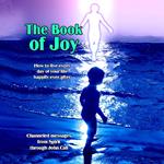 Book of Joy, The: How to Live Every Day of Your Life Happily Ever After