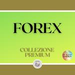 FOREX: COLLEZIONE PREMIUM (2 LIBRI)