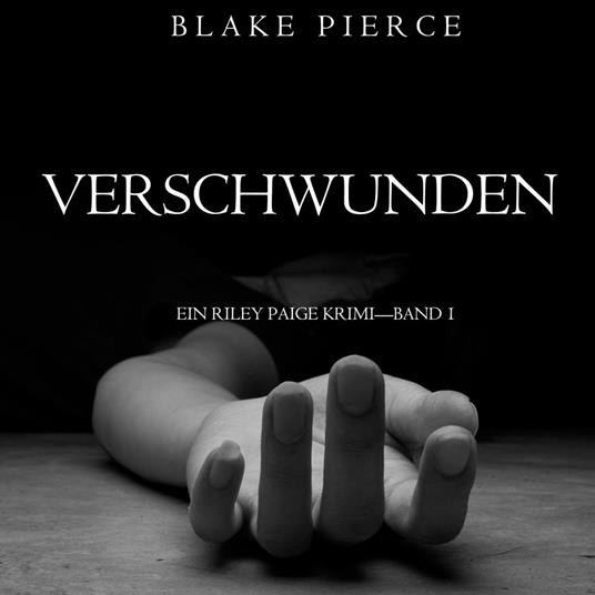 Verschwunden (ein Riley Paige Krimi—Band 1)