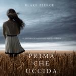 Prima Che Uccida (Un Mistero di Mackenzie White—Libro 1)