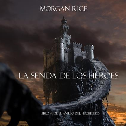 La Senda De Los Héroes (Libro #1 de El Anillo del Hechicero)