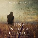 Una Nuova Chance (Un Mistero di Mackenzie White —Libro 2)