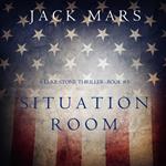 Situation Room (A Luke Stone Thriller—Book #3)