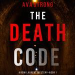 The Death Code (A Remi Laurent FBI Suspense Thriller—Book 1)