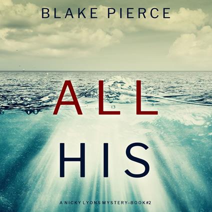 All His (A Nicky Lyons FBI Suspense Thriller—Book 2)