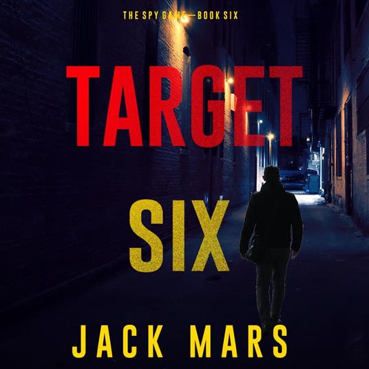 Target Six (The Spy Game—Book #6)