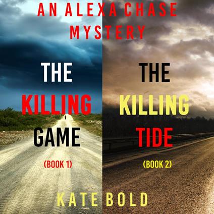 An Alexa Chase Suspense Thriller Bundle: The Killing Game (#1) and The Killing Tide (#2)