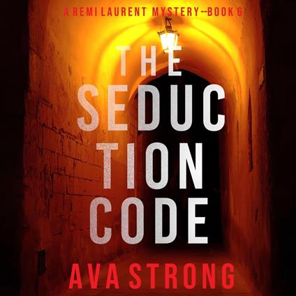 The Seduction Code (A Remi Laurent FBI Suspense Thriller—Book 6)