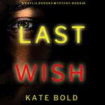 Last Wish (A Kaylie Brooks Psychological Suspense Thriller—Book 3)