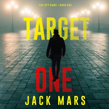 Target One (The Spy Game—Book #1)