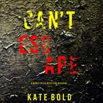 Can't Escape (A Nora Price Mystery—Book 3)