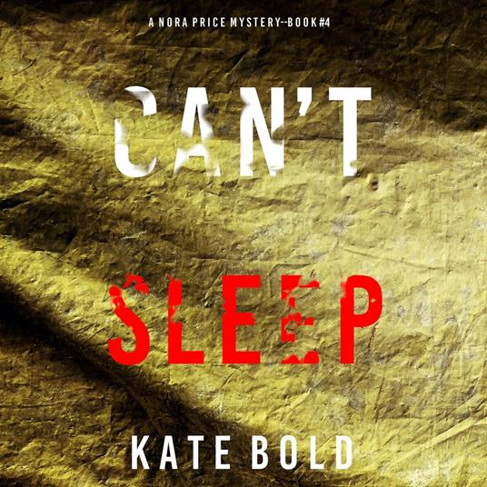 Can't Sleep (A Nora Price Mystery—Book 4)