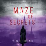 Maze of Secrets (A Brianna Dagger Espionage Thriller—Book 5)