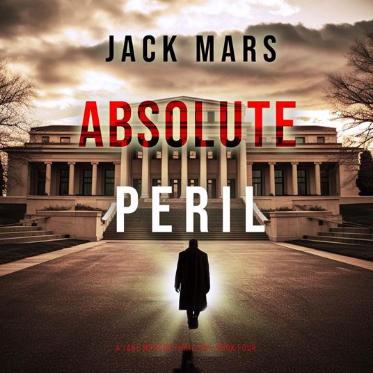 Absolute Peril (A Jake Mercer Political Thriller—Book 4)