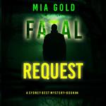 Fatal Request (A Sydney Best Suspense Thriller—Book 4)