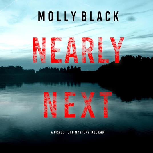 Nearly Next (A Grace Ford FBI Thriller—Book Eight)