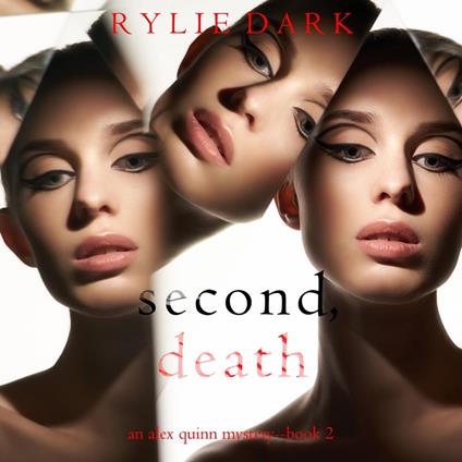 Second, Death (An Alex Quinn Suspense Thriller—Book Two)