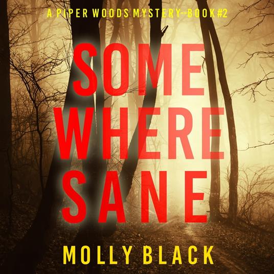 Somewhere Sane (A Piper Woods FBI Suspense Thriller—Book Two)