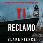 Ti Reclamo (Un Thriller dell’Investigatrice Privata Daisy Fortune — Libro 2)